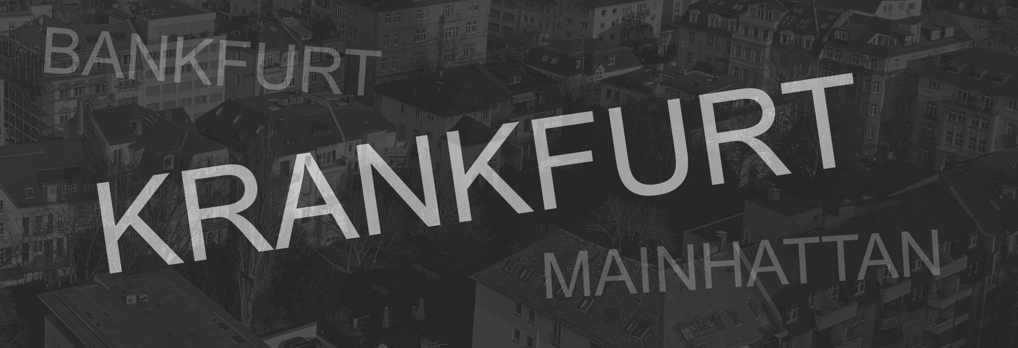 Why did Frankfurt have abusive names?